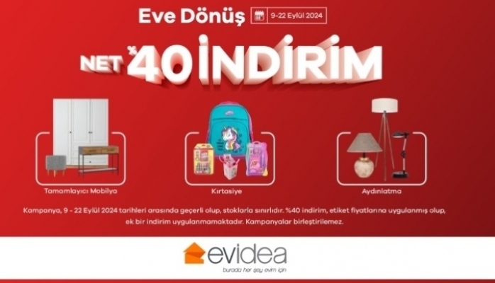 Evidea İle Şimdi Tazelenme Zamanı: Eve Dönüşe Özel Net Yüzde 40 İndirim!