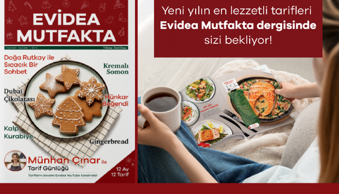 Yılbaşına Özel ‘’Evidea Mutfakta’’ Yemek Dergisi Raflarda!