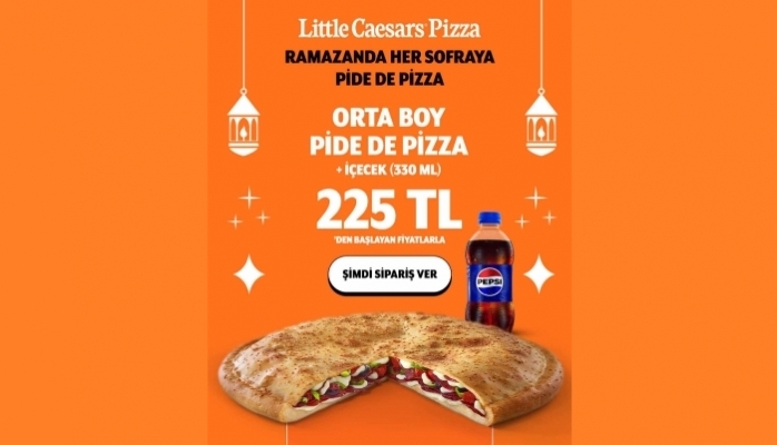 Little Caesars'tan Ramazana Özel Lezzet: Pide de Pizza! 