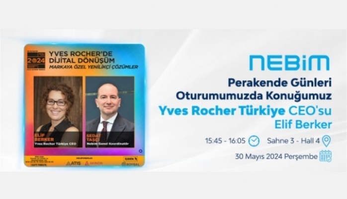 Nebim Perakende Günleri Oturumunda Yves Rocher'i Ağırlayacak