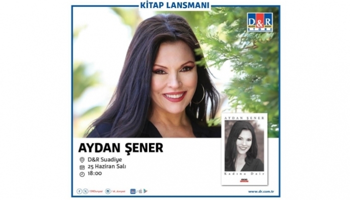 Aydan Şener İlk Kitabının İmza Günüyle D&R'da!