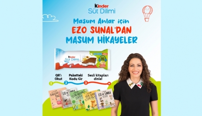 Kinder Süt Dilimi İle Ezo Sunal'dan “Masum Anlar İçin Masum Hikayeler”